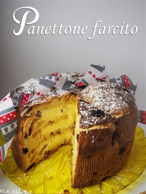 Ricetta Panettone Farcito Le Mille E Una Passione