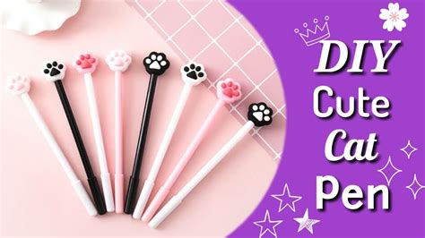 How To Make A Paper Cat Paw Pen Diy Cute Pen Decoration Idea Diy