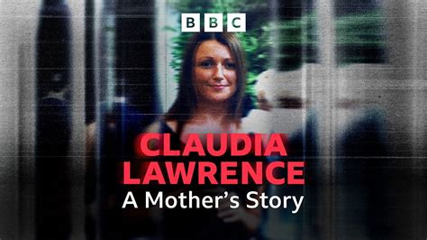 Claudia Lawrence A Mothers Story 3 The Media Storm Bbc Sounds