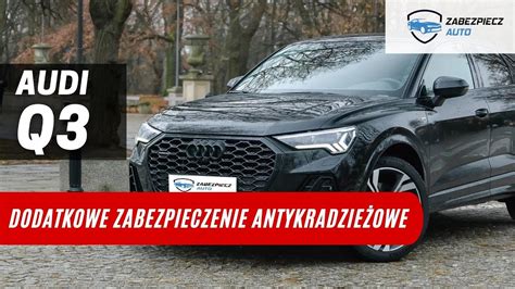 Audi Q3 CanLock Dodatkowe Zabezpieczenie Antykradzieżowe Ochrona