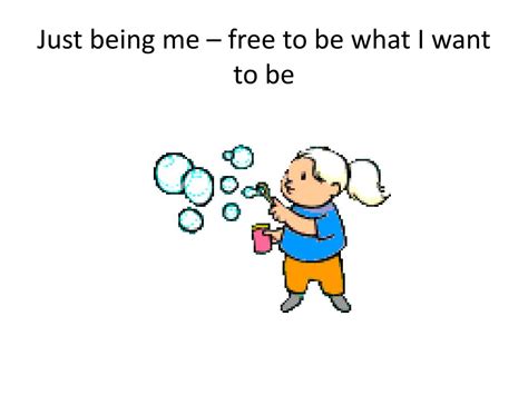 Ppt Just Being Me Powerpoint Presentation Free Download Id2471807