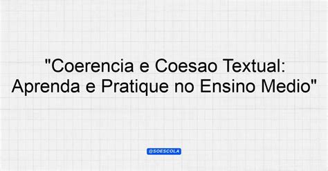 Atividades De Coesão E Coerência Ensino Médio Com Gabarito