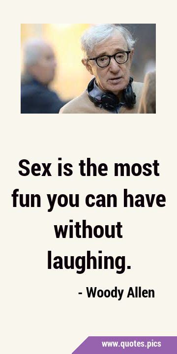 Sex Is The Most Fun You Can Have Without Laughing