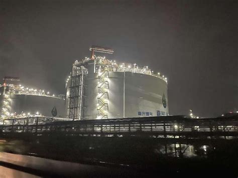 嘉燃集团：浙江省第三座lng接收站首船接卸成功 会员新闻 浙商研究会