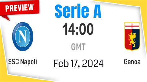 Serie A Napoli Vs Genoa Prediction Team News Lineups Preview