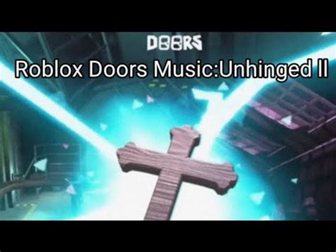 Roblox Doors Music Unhinged ll 星火Star fire YouTube