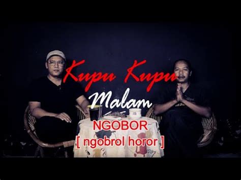 KUPU KUPU MALAM NGOBOR Ngobrol Horor 516 YouTube