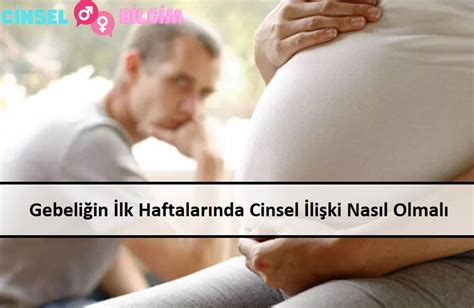 Hamilelikte Cinsel Li Ki Nas L Olmal Cinselbilgim