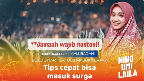 Ning Umi Laila Ahli Ibadah Masuk Surga Jamaah Wajib Nonton Terbaru