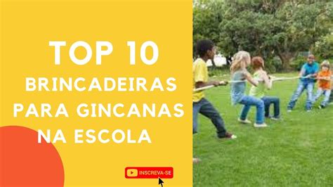 Top Brincadeiras Para Gincanas Nas F Rias Das Crian As Youtube