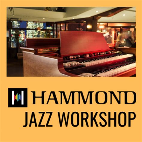 Hammond Jazz Workshop Th May Bernies Music Land