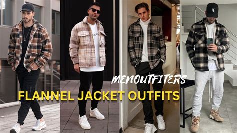 Flannel Jacket Outfit Ideas Men Flannel Jackets Men Outfiters YouTube