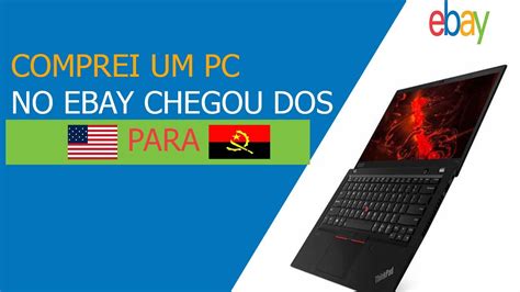 Comprey Um Pc No Ebay Chegou Dos Eua Para Angola Youtube