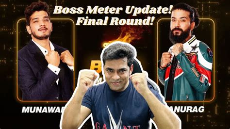 Bigg Boss 17 Boss Meter Update Final Round Munawar Faruqui Vs Anurag