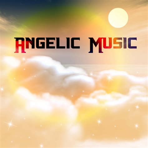 Angelic Music Tracks For Deep Zen Asian Relaxation Album By Angels