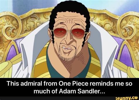 Fans Want Adam Sandler As Kizaru In Live Action One Piece | Know Your Meme