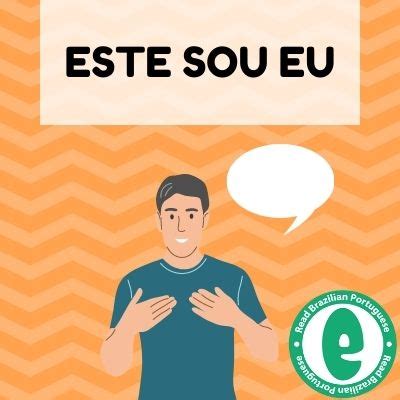 Este sou Eu - How to Introduce Yourself - Read Brazilian Portuguese Today