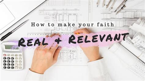 How To Make Your Faith Real Relevant Youtube