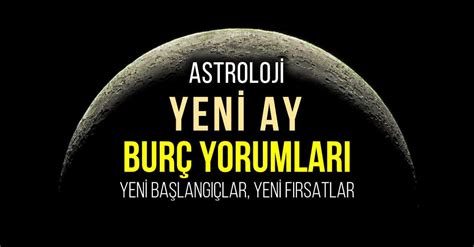 Astroloji Oğlak burcunda Yeni Ay burç yorumları