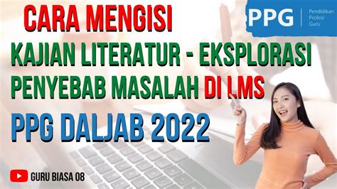 Cara Mengisi Kajian Literatur Eksplorasi Penyebab Masalah Di LMS PPG