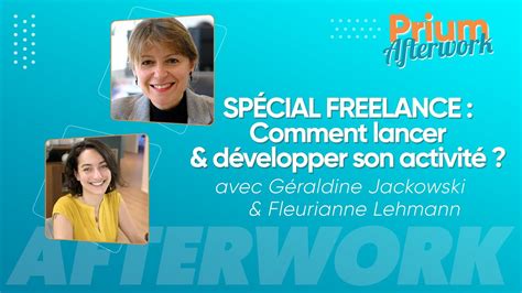 Comment lancer et développer son activité de freelance Un Afterwork