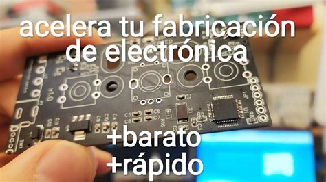 Como Encargar PCBs Con Componentes Ensamblados Comparativa Del