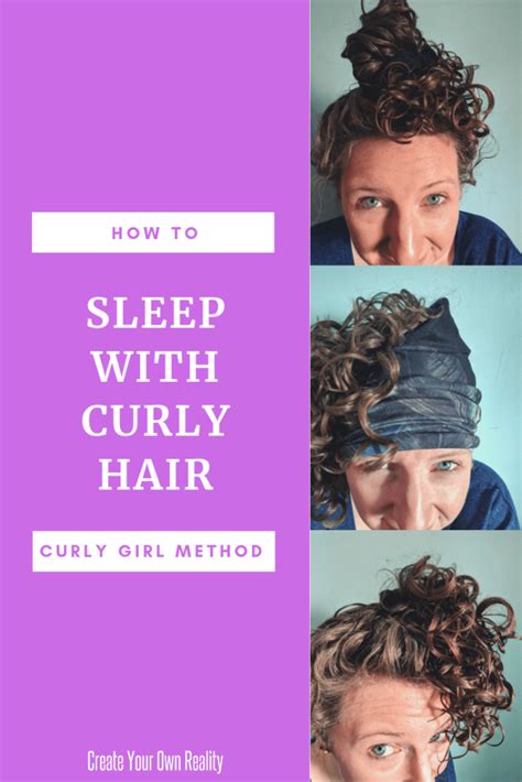 How To Sleep With Curly Hair The Curly Girl Method Create Your Own Reality Curly Girl