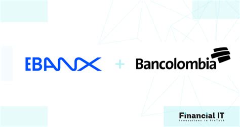 Ebanx Integrates N Bancolombia And Simplifies Payments For Cross