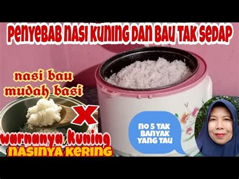 Langkah Agar Nasi Rice Cooker Tidak Kuning Dan Bebas Bau Tak Sedap