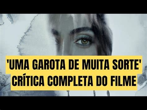 O Filme Uma Garota De Muita Sorte Cativa Assinantes Da Netflix Ao