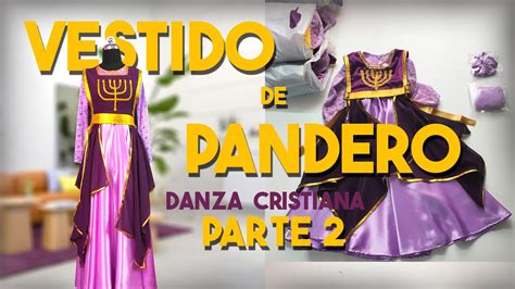 Crea Un Vestido De Pandero Para Danza Cristiana Parte 2 YouTube