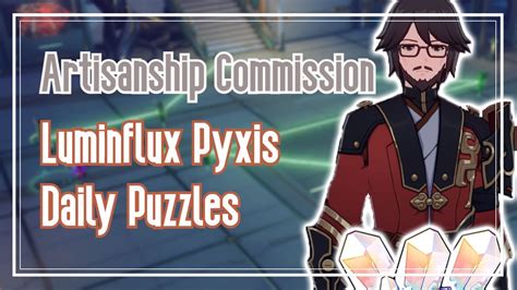 Artisanship Commission Luminflux Pyxis Puzzles Day Master Gongshu