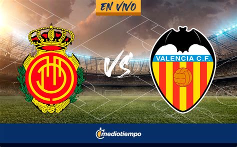 Mallorca Vs Valencia En Vivo Transmisi N Online Gratis Laliga