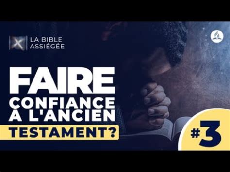 Faire CONFIANCE à l Ancien Testament La Bible Assiégée