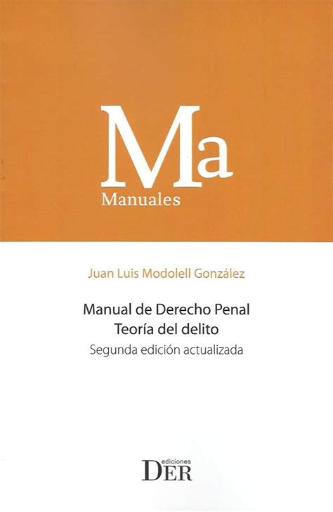 Manual De Derecho Penal Teor A Del Delito Segunda Edici N Aremi