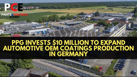 Ppg Invests Million To Expand Automotive Oem Coatings Production In