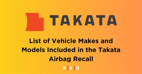 Comprehensive List of Vehicles in the Takata Airbag Recall