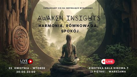 Awaken Insights Ii Na Ywo Harmonia R Wnowaga Spok J Youtube