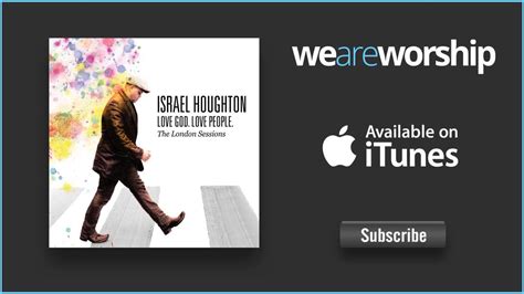 Israel Houghton Love God Love People Incorporated Elements Remix