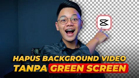 GAMPANG CARA HAPUS BACKGROUND VIDEO Otomatis Tanpa Green Screen Di