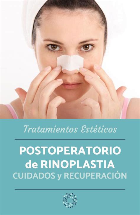 Cuidados Y Recuperaci N Del Postoperatorio De Una Rinoplastia