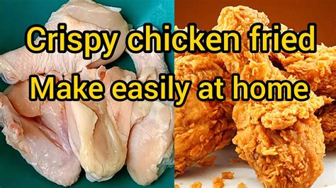 How To Make Crispy Chicken Fried Kfc Style At Home Youtube