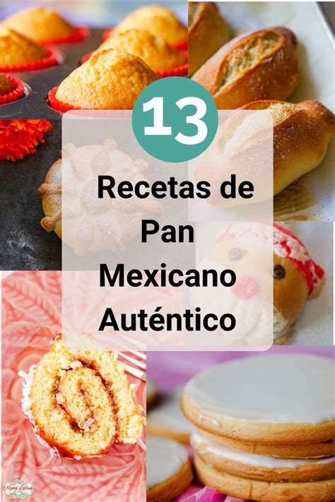 Mexican Food With The Title 13 Recetas De Pan Mexicano Autenico