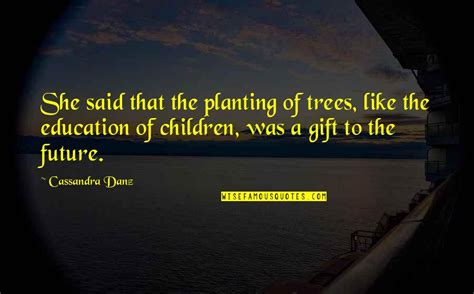 Planting Trees Quotes: top 13 famous quotes about Planting Trees