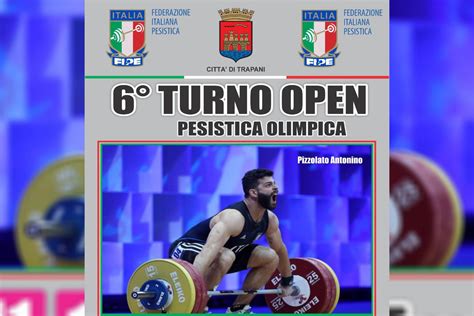 A Trapani Il Sesto Turno Open Di Pesistica Olimpica