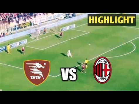 LANGSUNG DARI STADIUMSALERNITANA VS AC MILAN HIGHLIGHT LIGA ITALI