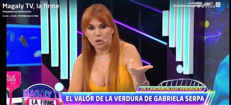 Gabriela Serpa Tilda De Inmaduro A Alfredo Benavides Y Magaly Medina