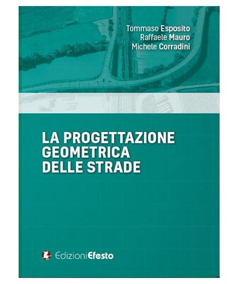 La Progettazione Geometrica Delle Strade