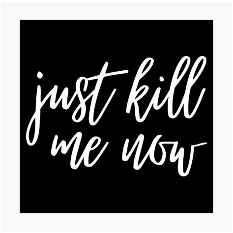 Just Kill Me Now Wallace Quote Political Election Funny Design