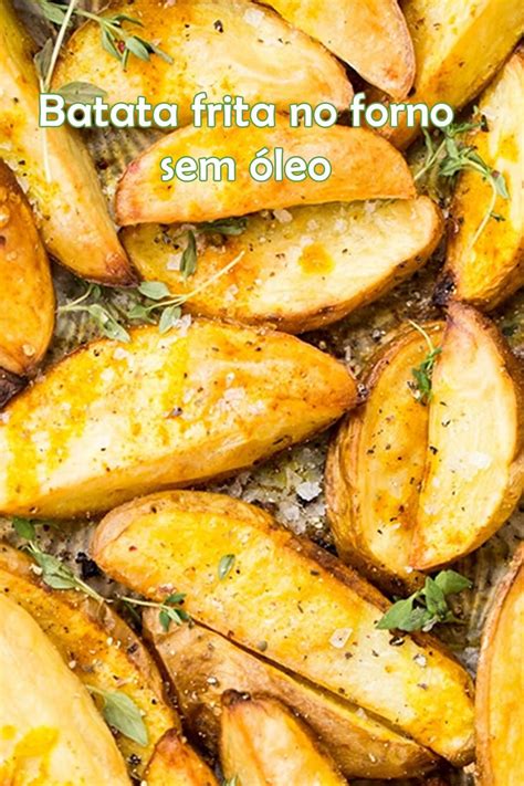 Receita De Batata Frita De Forno Crocante Sem Leo Receita Batata